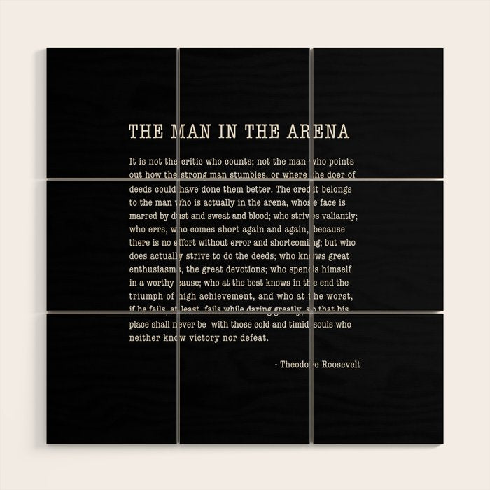 The Man In The Arena, Theodore Roosevelt Quote, Wood Wall Art Gallery Image 1