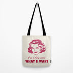 I Do A Thing Called What I Want / Retro Funny Feminist Saying Tote Bag Gallery Image 2