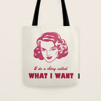 I Do A Thing Called What I Want / Retro Funny Feminist Saying Tote Bag Gallery Image 1