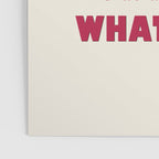 I Do A Thing Called What I Want / Retro Funny Feminist Saying Poster Gallery Image 3