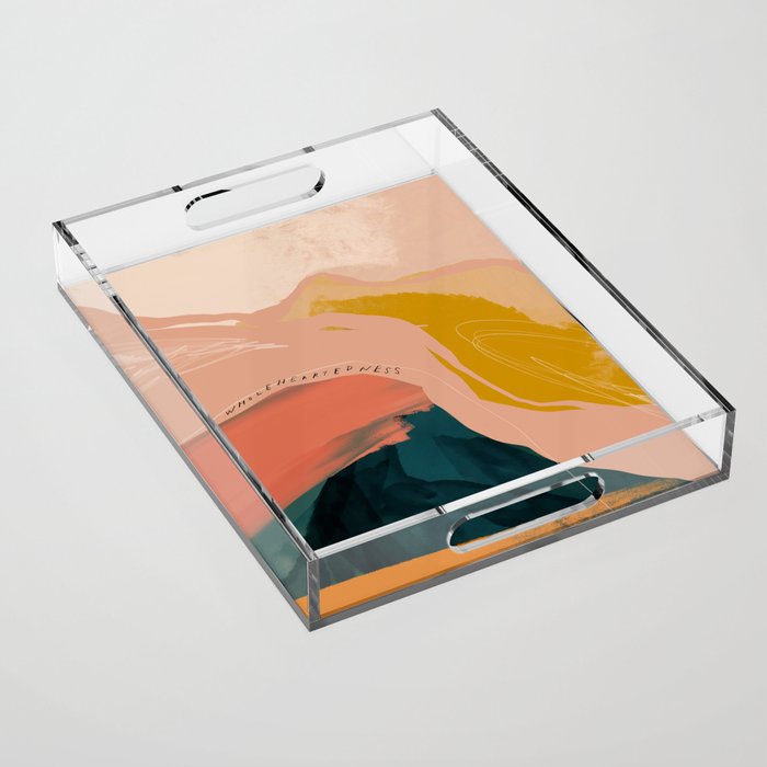 "Wholeheartedness" Acrylic Tray Gallery Image 1