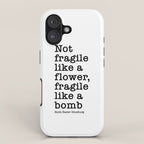 Ruth Bader Ginsburg Quote, Not Fragile Like A Flower, Fragile Like A Bomb iPhone Case Gallery Image 1