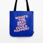Whats The Best That Could Happen Tote Bag Gallery Image 1