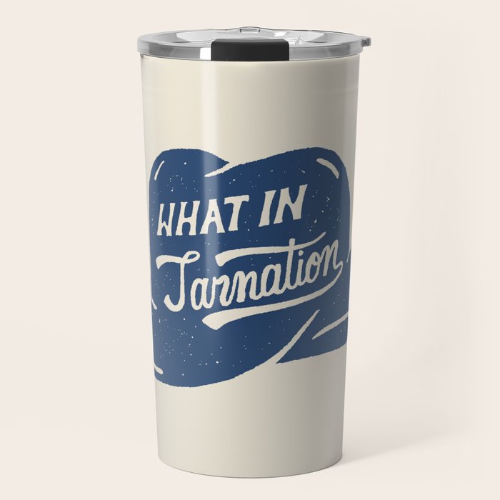 What in Tarnation Travel Mug Gallery Image 1