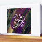 Stevie Nicks Quote - Don't be a Lady, Be a Legend Wall Mural Gallery Image 2