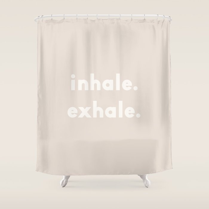 inhale exhale âÂ neutral Shower Curtain Gallery Image 1