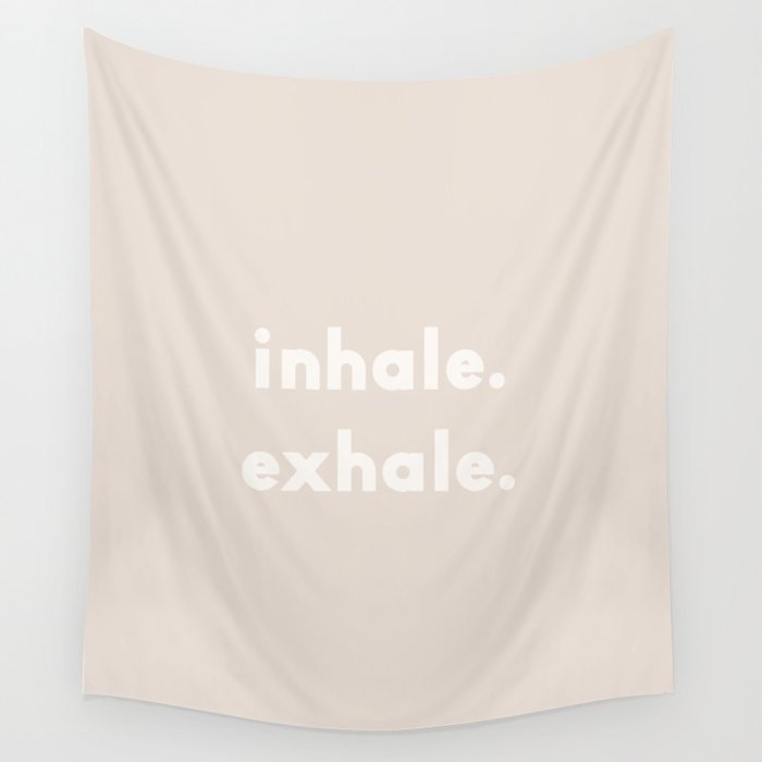 inhale exhale âÂ neutral Wall Tapestry Gallery Image 4