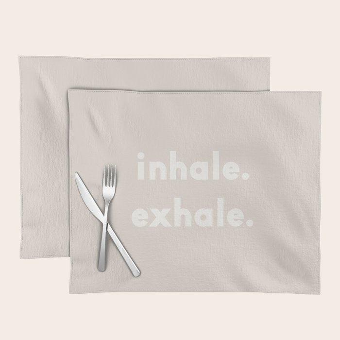 inhale exhale âÂ neutral Placemat Gallery Image 1