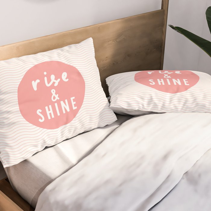 Rise and Shine inspirational quote typography wall art home decor in peach pink Pillow Sham Gallery Image 2