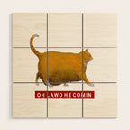 OH LAWD HE COMIN Meme Wood Wall Art Gallery Image 1