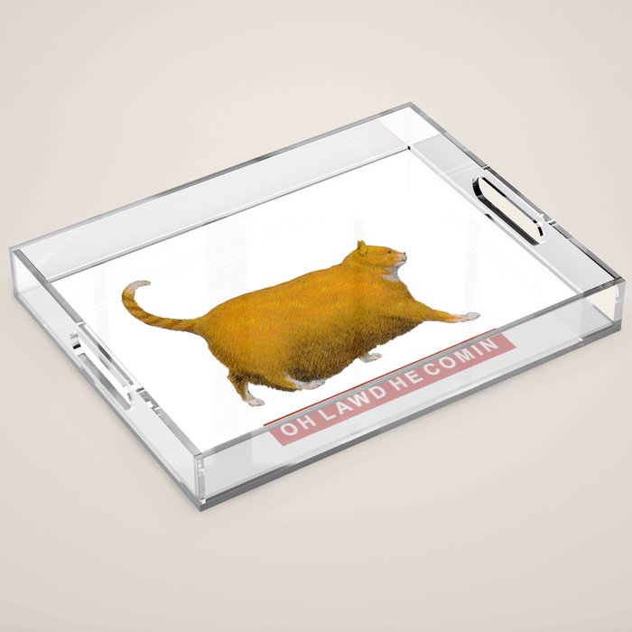 OH LAWD HE COMIN Meme Acrylic Tray Gallery Image 1