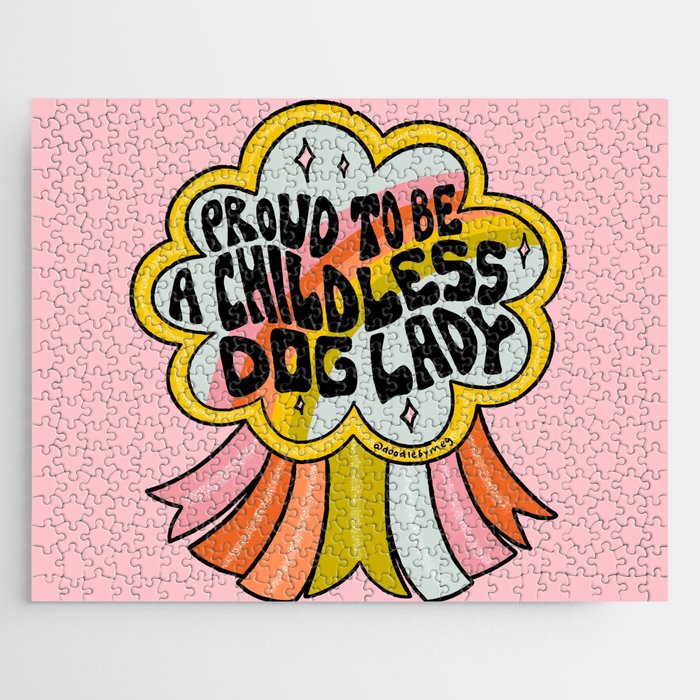 Proud To Be A Childless Dog Lady Jigsaw Puzzle Gallery Image 1