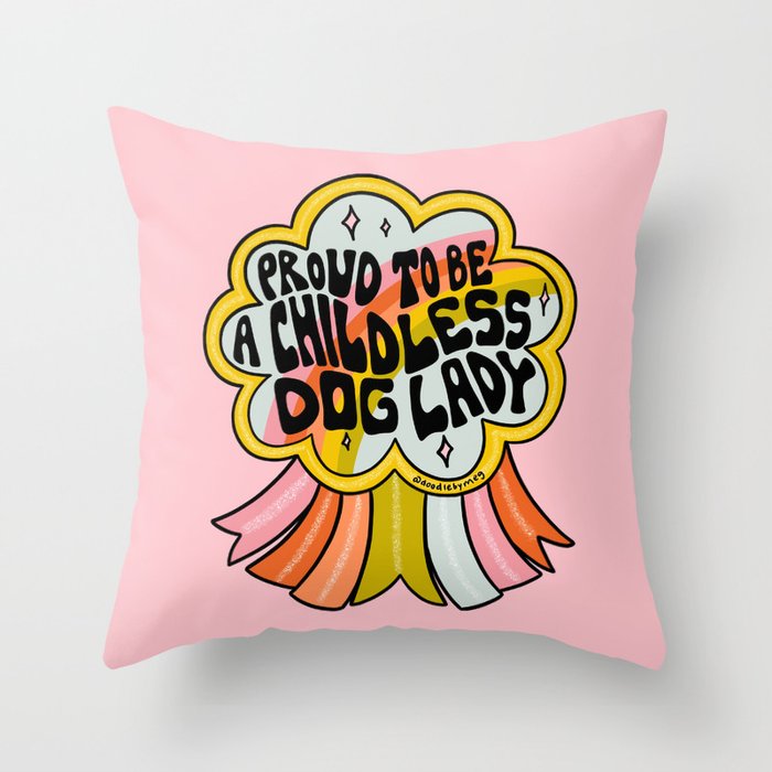 Proud To Be A Childless Dog Lady Throw Pillow Gallery Image 6