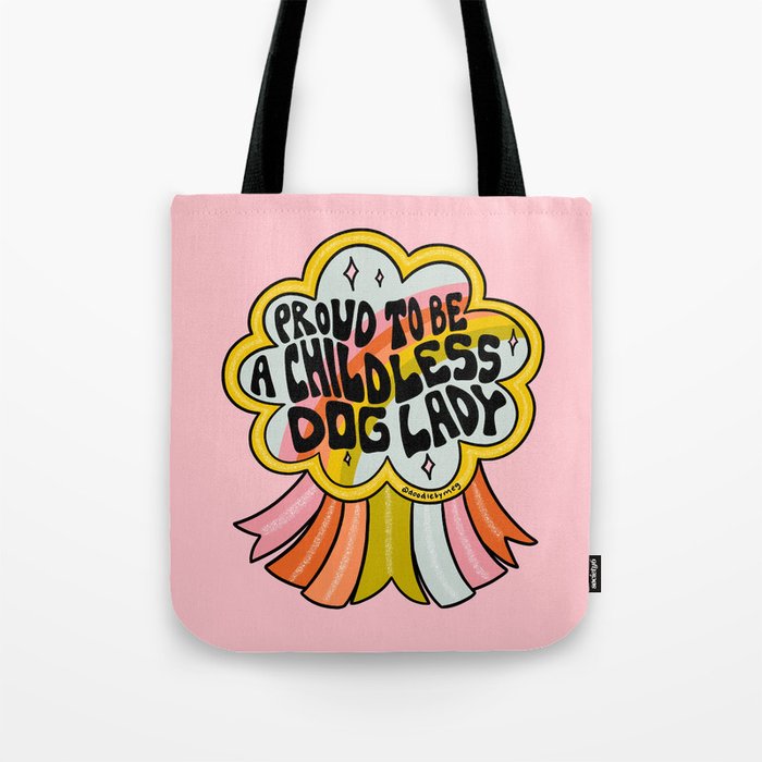 Proud To Be A Childless Dog Lady Tote Bag Gallery Image 1