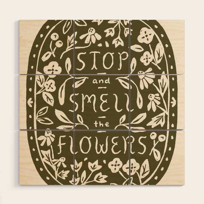Stop and Smell the Flowers Wood Wall Art