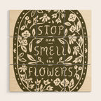 Stop and Smell the Flowers Wood Wall Art Gallery Image 1