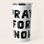 Pray For Snow Travel Mug Gallery Image 1