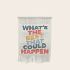 Whats The Best That Could Happen Wall Hanging Gallery Image 1