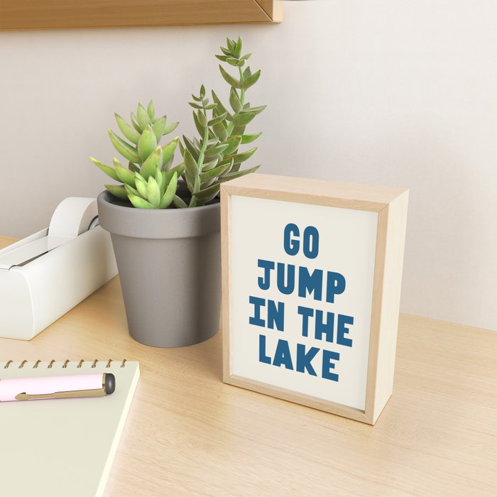Go Jump In The Lake Mini Art Print Gallery Image 2