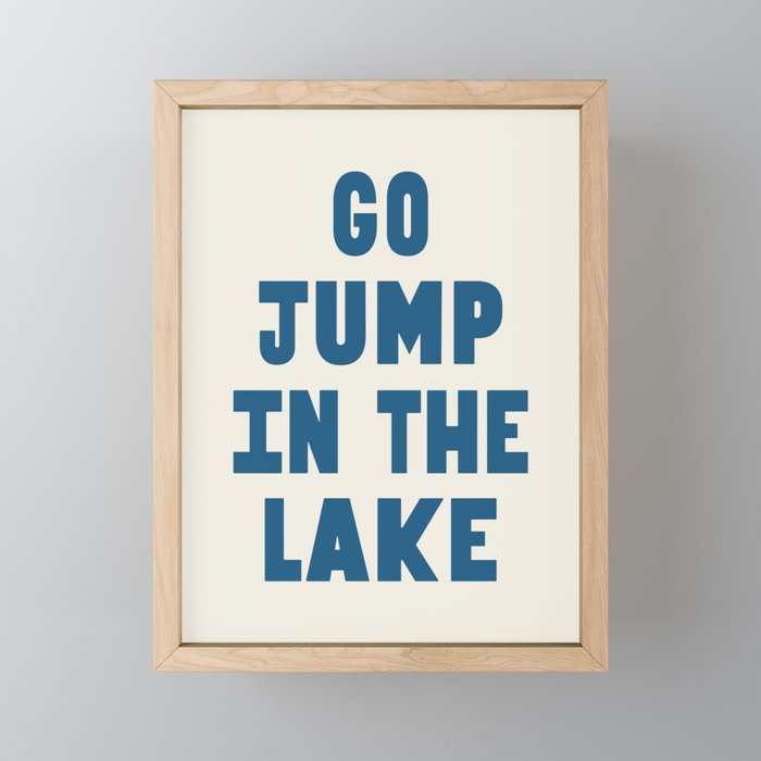 Go Jump In The Lake Mini Art Print Gallery Image 1