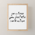 Go where you feel the most alive 2 Mini Art Print Gallery Image 1