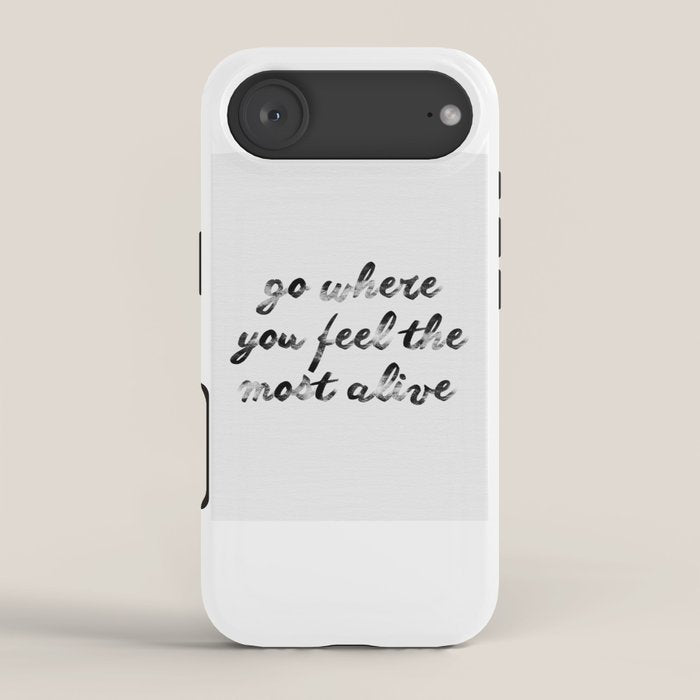 Go where you feel the most alive 2 iPhone Case Gallery Image 2