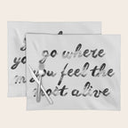 Go where you feel the most alive 2 Placemat Gallery Image 1