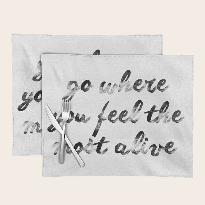 Go where you feel the most alive 2 Placemat Gallery Image 1