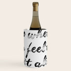 Go where you feel the most alive 2 Wine Chiller Gallery Image 1
