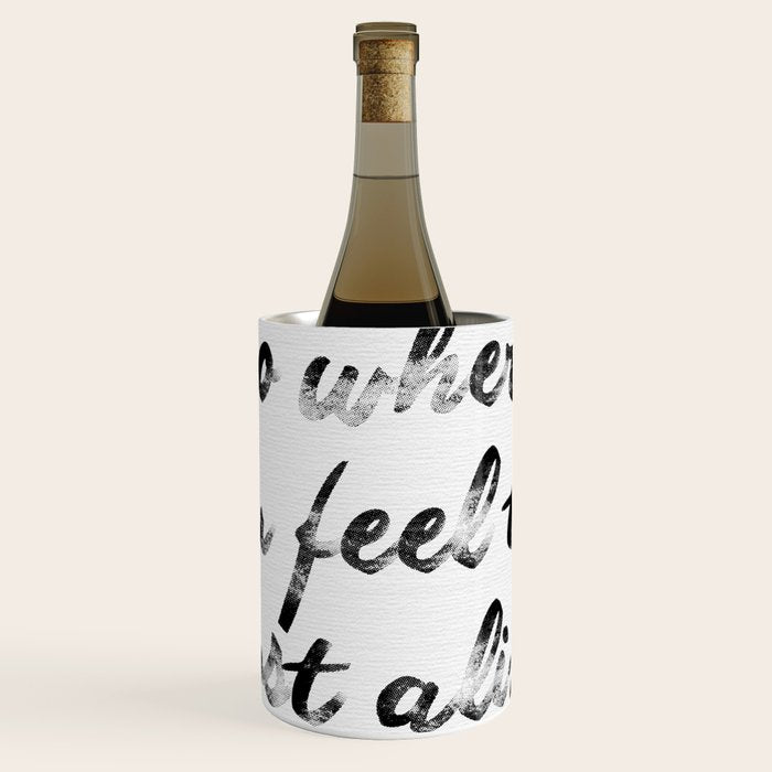 Go where you feel the most alive 2 Wine Chiller Gallery Image 1