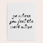 Go where you feel the most alive 2 Poster Gallery Image 4