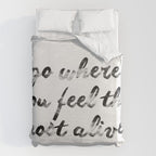 Go where you feel the most alive 2 Duvet Cover Gallery Image 6