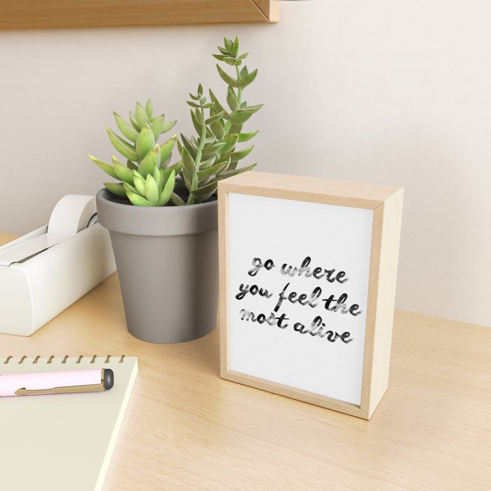 Go where you feel the most alive 2 Mini Art Print Gallery Image 2