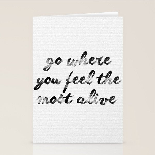 Go where you feel the most alive 2 Stationery Card Gallery Image 2