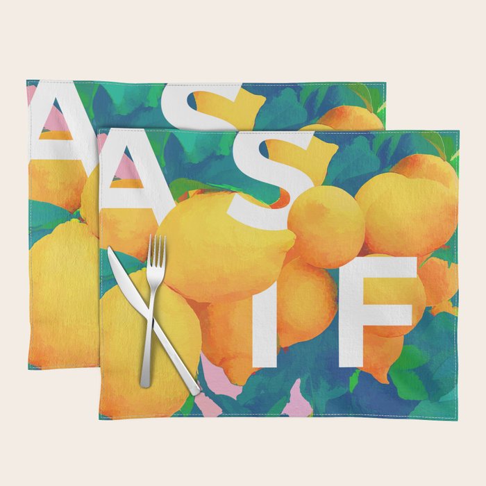 As If. | Typography Attitude Confidence Quote | Lemon Garden Botanical Vintage Quirky Lettering Placemat Gallery Image 1