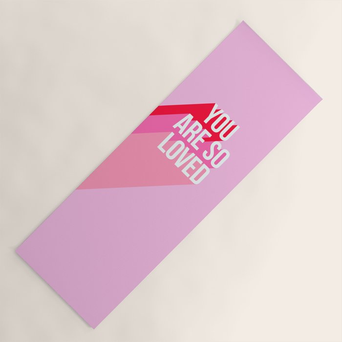 You are so loved!  Yoga Mat Gallery Image 1