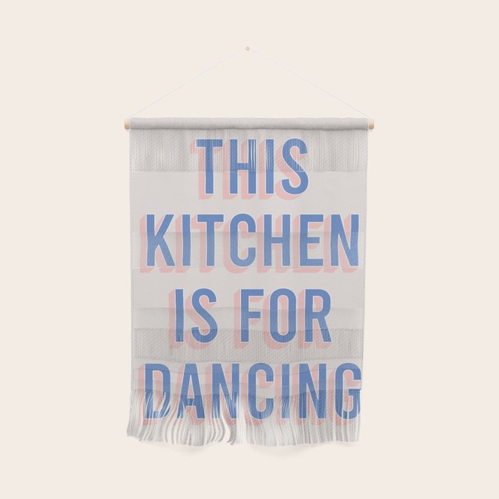This Kitchen Is For Dancing (Blue Pink) Wall Hanging Gallery Image 1