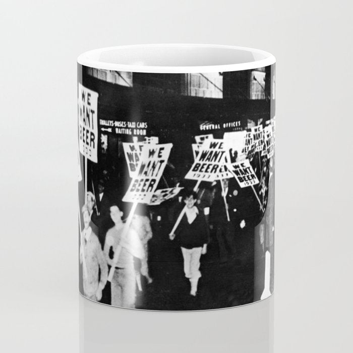 We Want Beer!  Men Protesting Against Prohibition black and white photography - photograph Coffee Mug Gallery Image 4