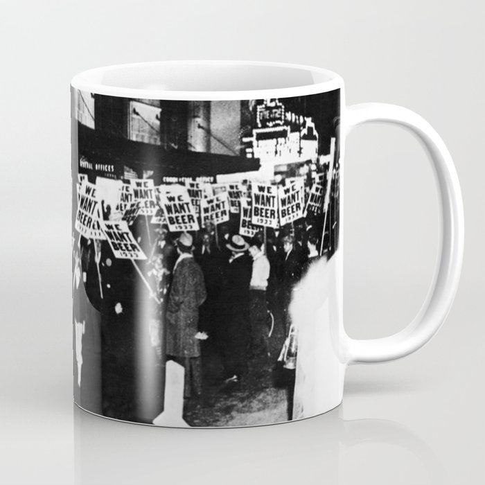 We Want Beer!  Men Protesting Against Prohibition black and white photography - photograph Coffee Mug Gallery Image 1