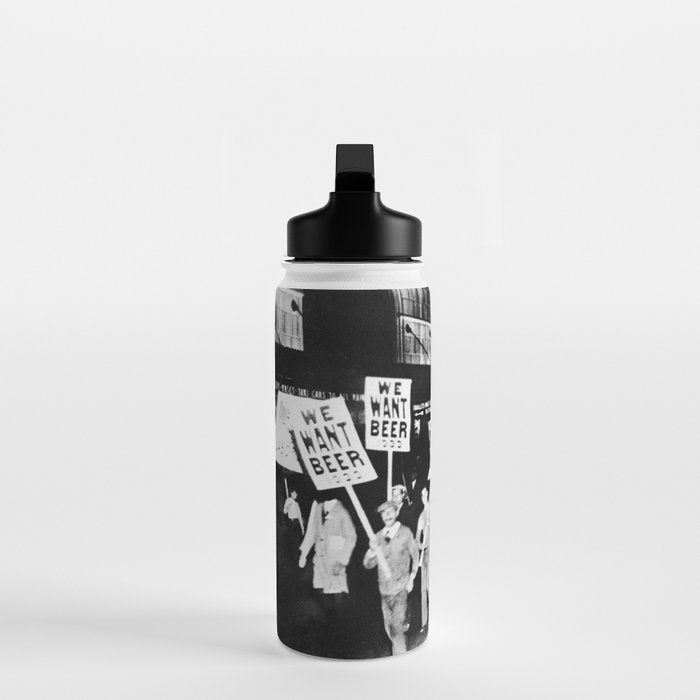 We Want Beer!  Men Protesting Against Prohibition black and white photography - photograph Water Bottle Gallery Image 3