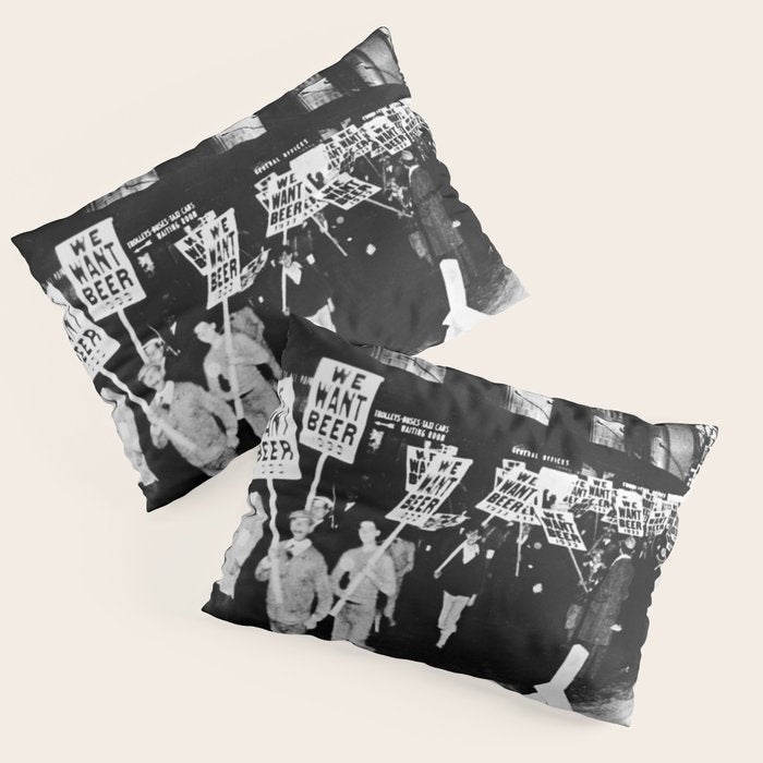 We Want Beer!  Men Protesting Against Prohibition black and white photography - photograph Pillow Sham Gallery Image 3