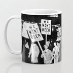 We Want Beer!  Men Protesting Against Prohibition black and white photography - photograph Coffee Mug Gallery Image 3