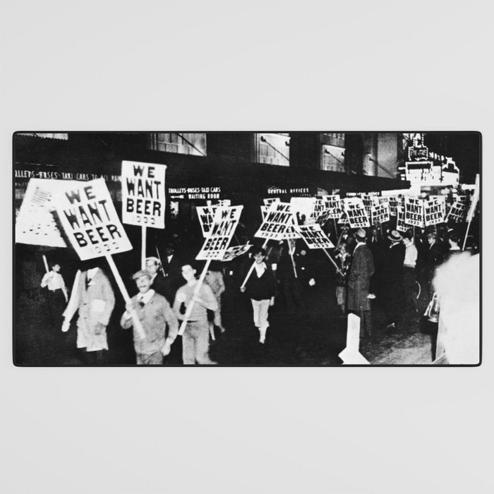 We Want Beer!  Men Protesting Against Prohibition black and white photography - photograph Desk Mat Gallery Image 3