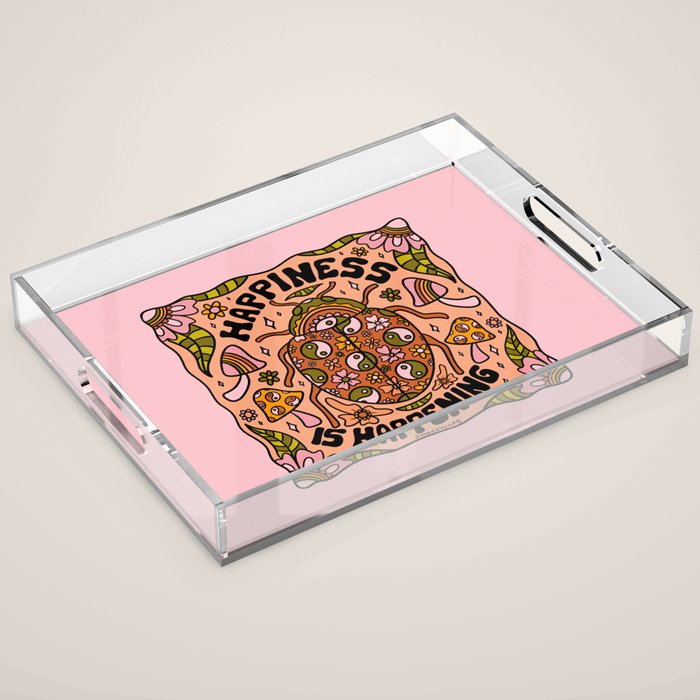 Happiness is Happening Acrylic Tray Gallery Image 1