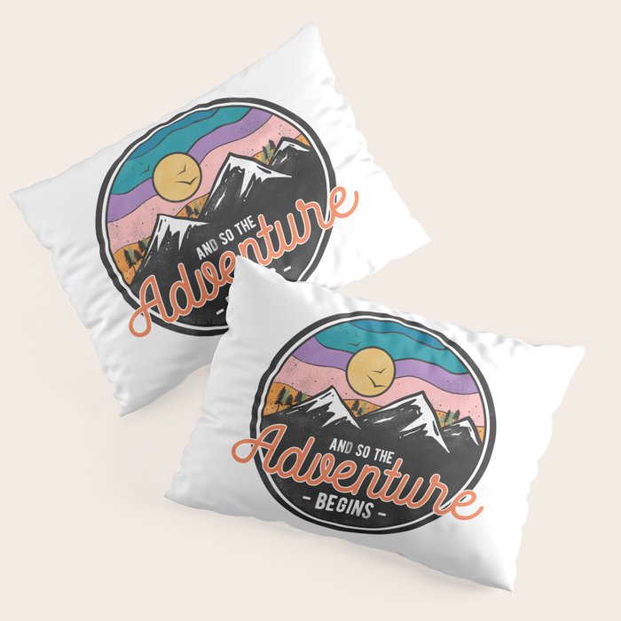And So The Adventure Begins Pillow Sham Gallery Image 1