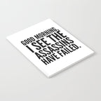 Good morning, I see the assassins have failed. Notebook Gallery Image 2