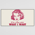 I Do A Thing Called What I Want / Retro Funny Feminist Saying Desk Mat Gallery Image 3