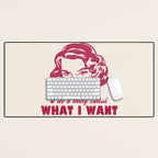 I Do A Thing Called What I Want / Retro Funny Feminist Saying Desk Mat Gallery Image 1
