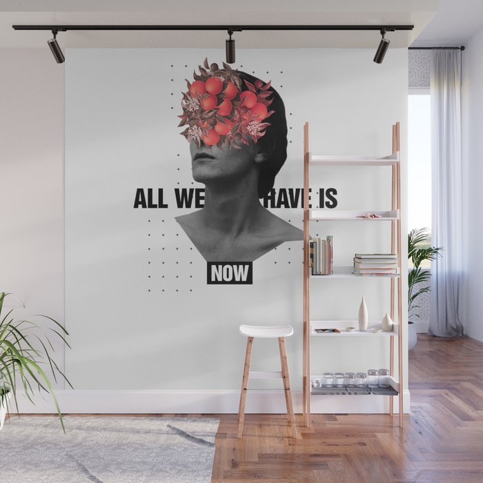 All We Have Is Now Wall Mural Gallery Image 1