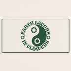 Eearth Laughs in Flowers Desk Mat Gallery Image 3